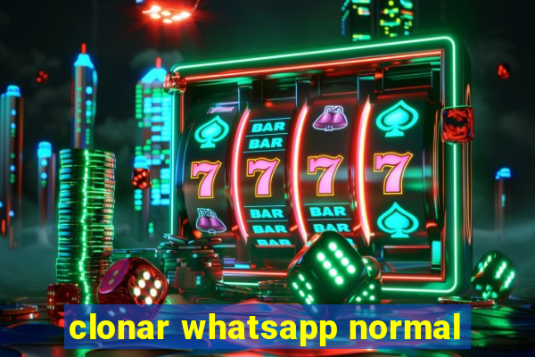 clonar whatsapp normal